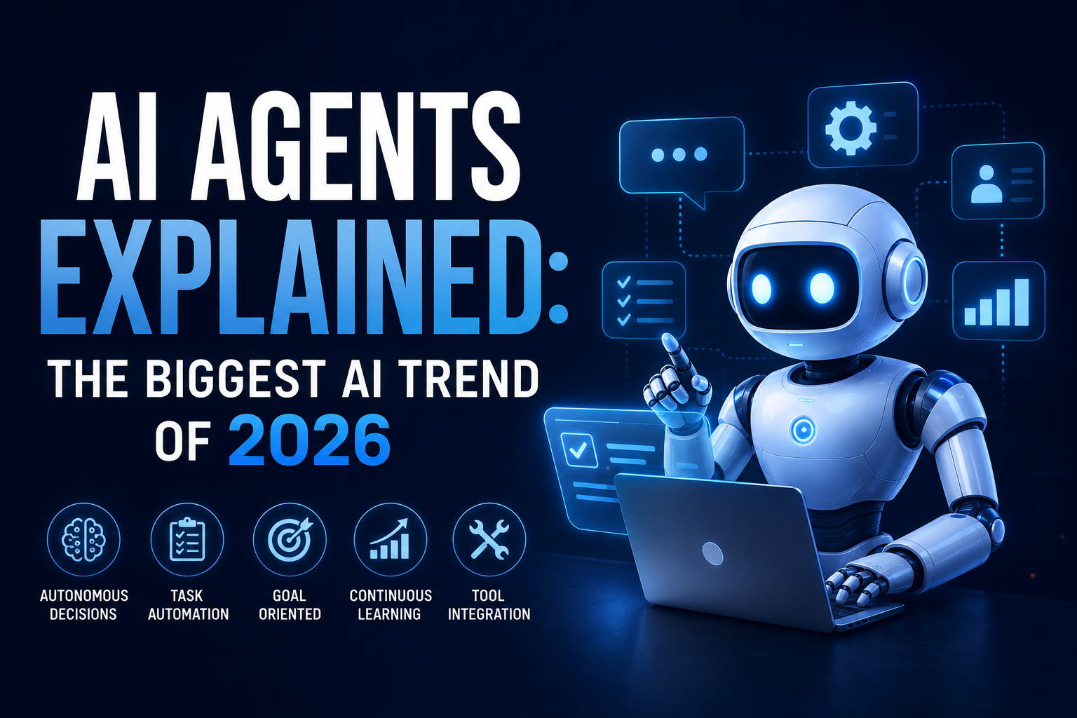 AI Agents Explained: The Biggest AI Trend of 2026